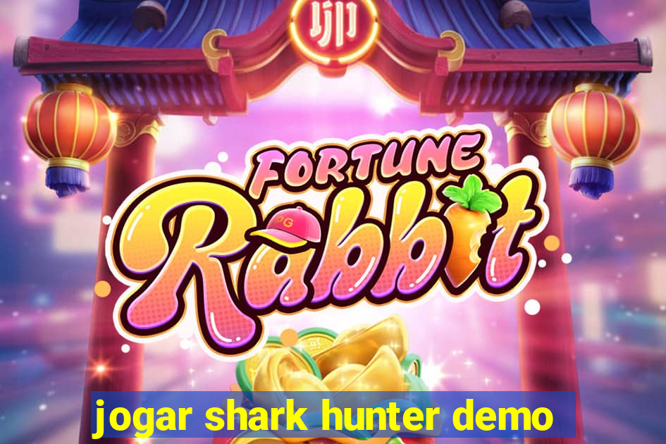 jogar shark hunter demo